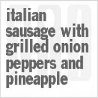 Italian Sausage With Grilled Onion Peppers And Pineapple_image