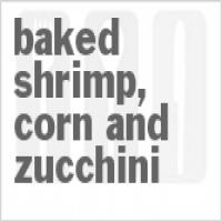Baked Shrimp, Corn And Zucchini_image