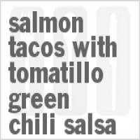 Salmon Tacos With Tomatillo Green Chili Salsa_image