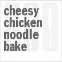 Cheesy Chicken Noodle Bake_image