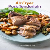 Air Fryer Pork Tenderloin with Carrots, Potatoes and Onion Gravy_image