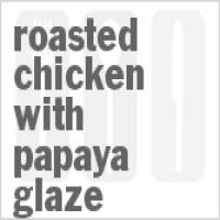 Roasted Chicken with Papaya Glaze_image