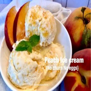 Peach Ice Cream-No Eggs No Churn Recipe - Food, Fitness, Beauty and More_image