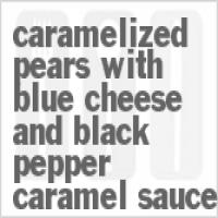 Caramelized Pears With Blue Cheese And Black Pepper-Caramel Sauce_image
