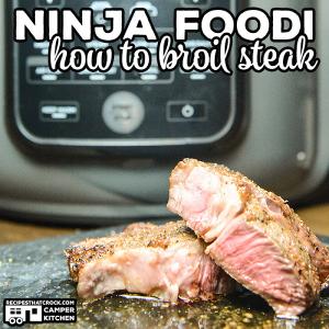 Broiling Steak in the Ninja Foodi - Recipes That Crock!_image