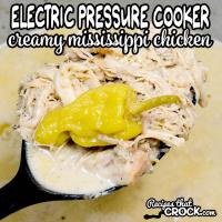 Electric Pressure Cooker Creamy Mississippi Chicken_image