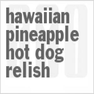 Hawaiian Pineapple Hot Dog Relish_image