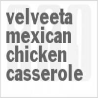Velveeta Mexican Chicken Casserole_image