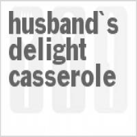 Husband's Delight Casserole_image