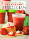 best-ever-low-sugar-no-cook-strawberry-freezer-jam image