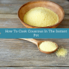 how-to-cook-couscous-in-the-instant-pot-fork-to image