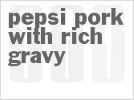 pepsi-pork-with-rich-gravy-crockpot image