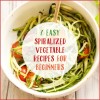 7-easy-spiralized-vegetable-recipes-get-healthy-u image