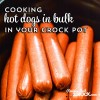 cooking-hot-dogs-in-bulk-crock-pot-recipes-that image