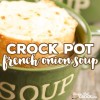 crock-pot-french-onion-soup-recipes-that-crock image