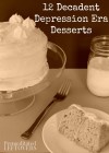 12-decadent-depression-era-desserts image