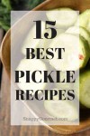 15-best-pickle-recipes-homemade-pickles-snappy image