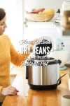how-to-cook-dry-beans-in-the-instant-pot-no-soaking image