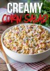creamy-corn-salad-recipe-i-wash-you-dry image