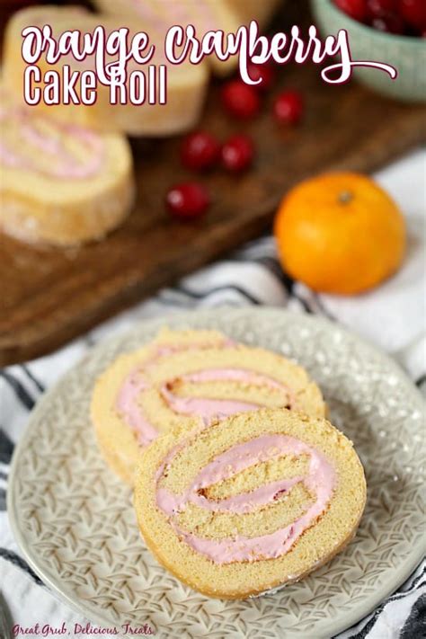 orange-cranberry-cake-roll-great-grub-delicious-treats image