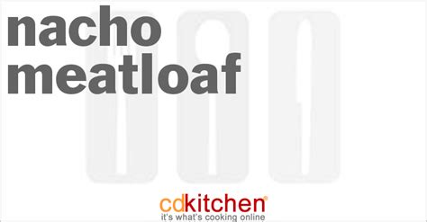 nacho-meatloaf-recipe-cdkitchencom image