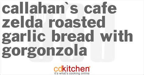 callahans-cafe-zelda-roasted-garlic-bread-with image