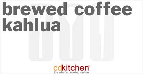brewed-coffee-kahlua-recipe-cdkitchencom image