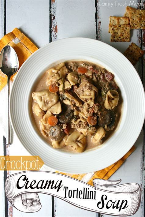 creamy-crockpot-tortellini-soup-family-fresh-meals image
