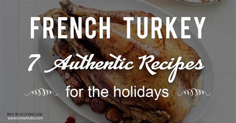 9-french-turkey-recipes-for-thanksgiving-annie-andr image