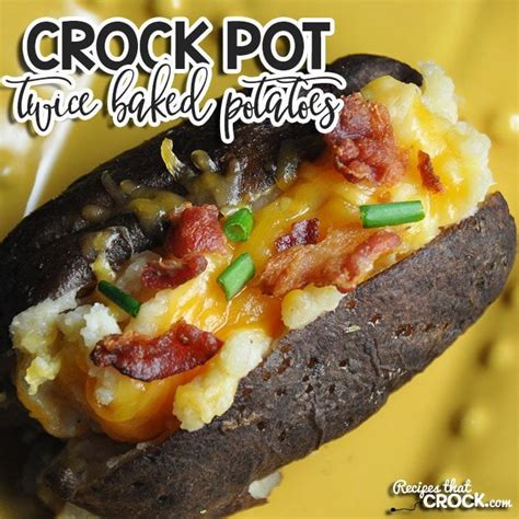 crock-pot-twice-baked-potatoes-recipes-that-crock image