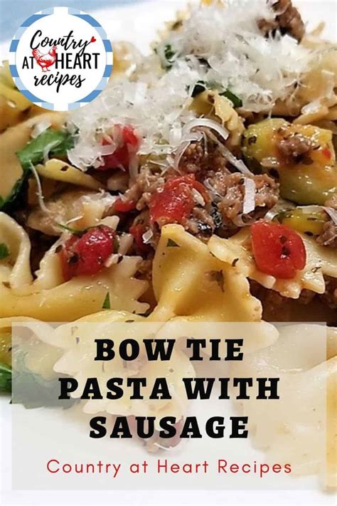bow-tie-pasta-with-sausage-country-at-heart image