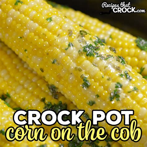 how-to-freeze-corn-recipes-that-crock image