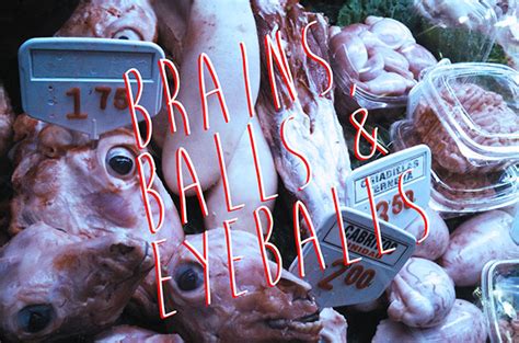 a-guide-to-feasting-on-brains-balls-and-eyeballs-around image