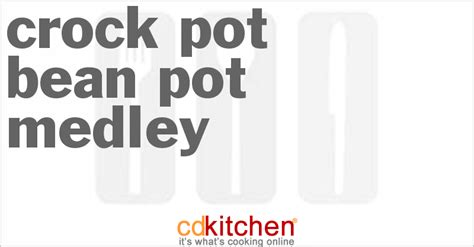 crock-pot-bean-pot-medley-recipe-cdkitchencom image