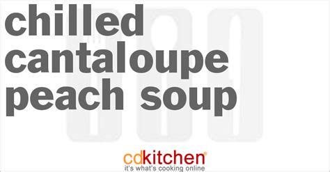 chilled-cantaloupe-peach-soup-recipe-cdkitchencom image