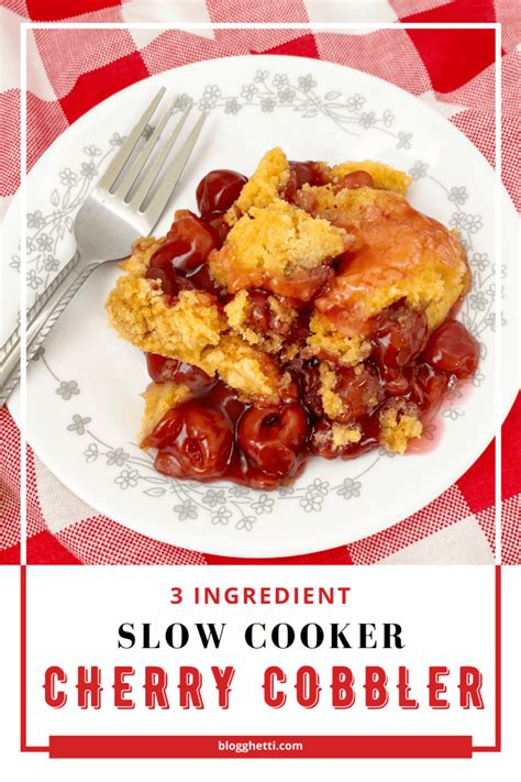 3-ingredient-slow-cooker-cherry-cobbler-blogghetti image