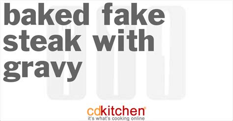 baked-fake-steak-with-gravy-recipe-cdkitchencom image
