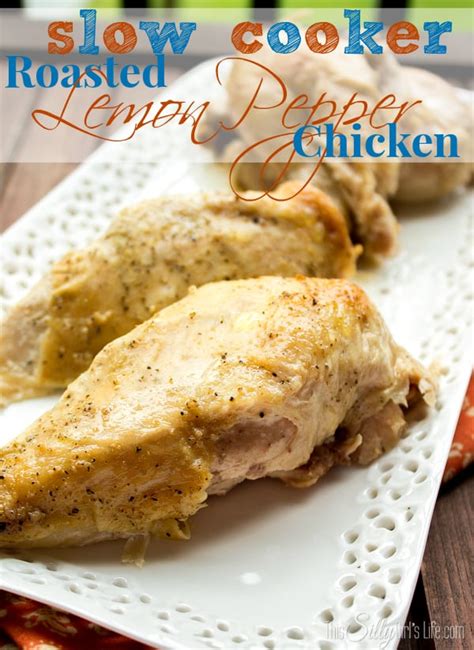 slow-cooker-roasted-lemon-pepper-chicken-this image