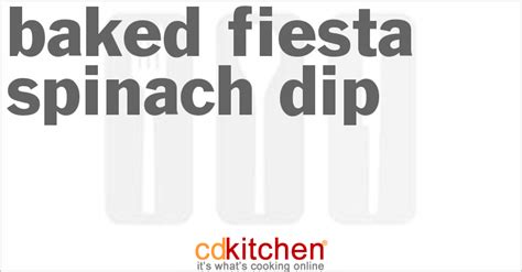 baked-fiesta-spinach-dip-recipe-cdkitchencom image