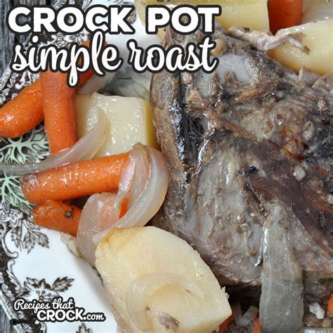 simple-crock-pot-roast-recipes-that-crock image