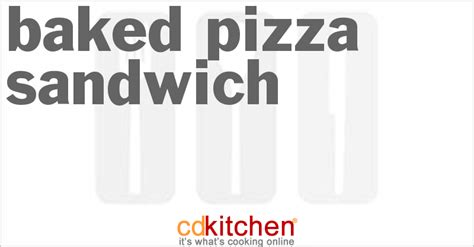 baked-pizza-sandwich-recipe-cdkitchencom image