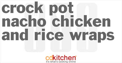 slow-cooker-nacho-chicken-and-rice-wraps-cdkitchen image