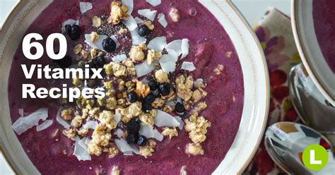 60-tasty-vitamix-recipes-theyre-all-vegan-but-youd image