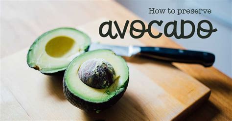 how-to-preserve-avocado-the-purposeful-pantry image