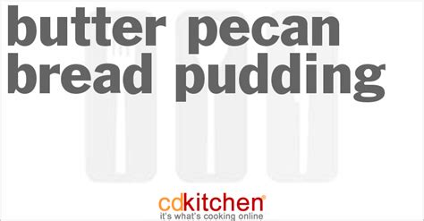 butter-pecan-bread-pudding-recipe-cdkitchencom image