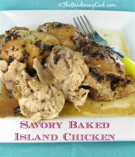 savory-baked-island-chicken-the-gardening-cook image