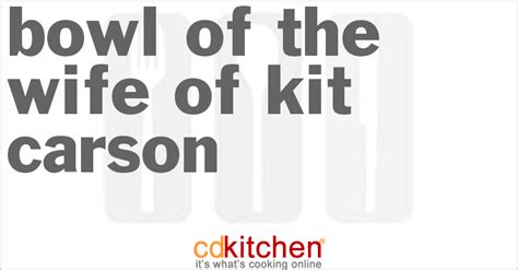 bowl-of-the-wife-of-kit-carson-recipe-cdkitchencom image