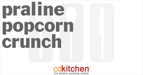 praline-popcorn-crunch-recipe-cdkitchencom image