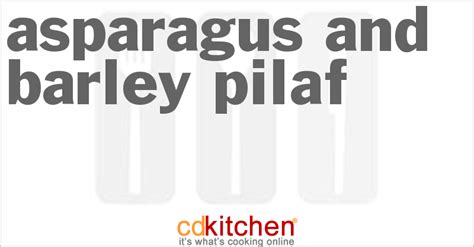 asparagus-and-barley-pilaf-recipe-cdkitchencom image