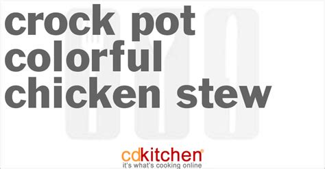colorful-crock-pot-chicken-stew-recipe-cdkitchencom image